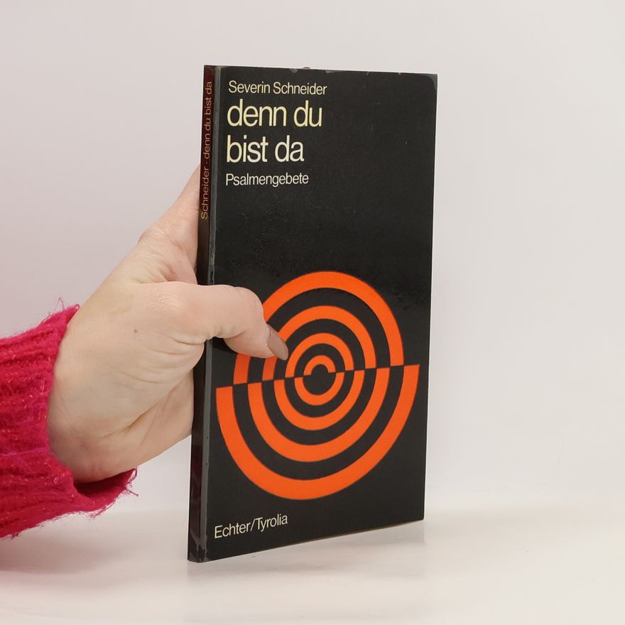 Severin Schneider Denn du bist da