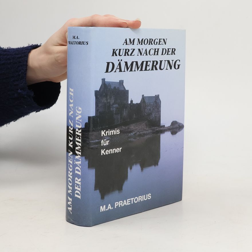 Michael A. Praetorius Am Morgen kurz nach der Dämmerung