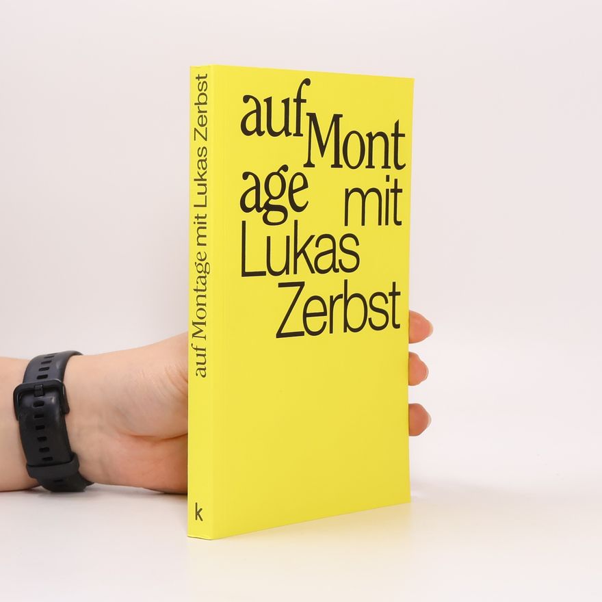 Lukas Zerbst Auf Montage