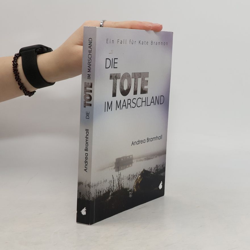 Andrea Bramhall Die Tote im Marschland