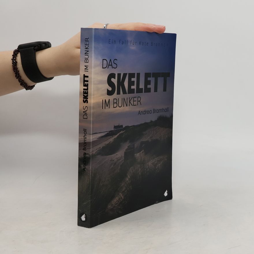 Andrea Bramhall Das Skelett im Bunker