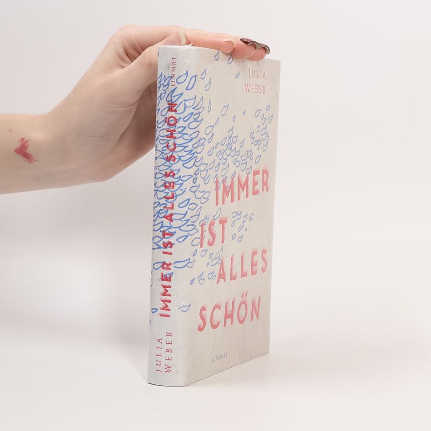Mara-Julia Weber Immer ist alles schön
