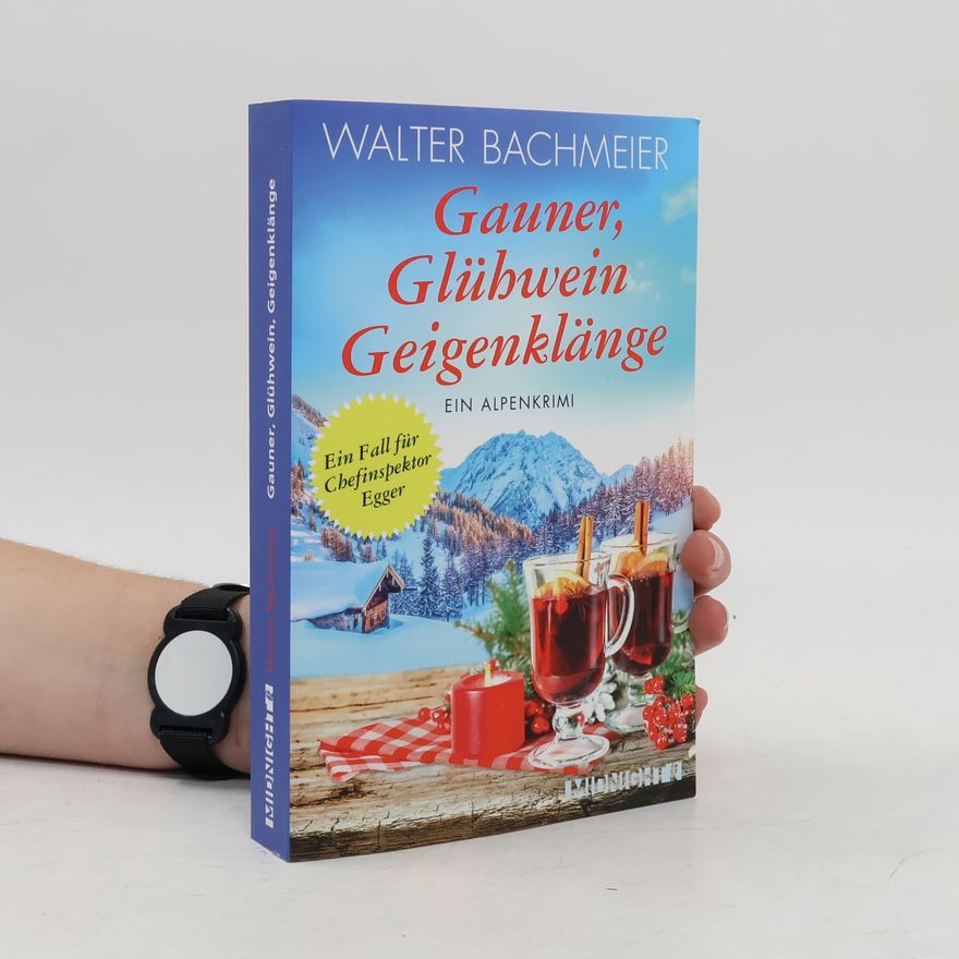 Walter Bachmeier Gauner, Glühwein, Geigenklänge