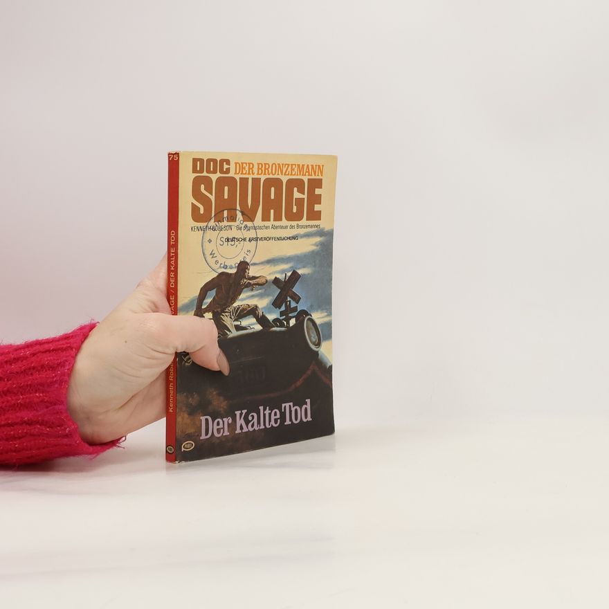 Kenneth Robeson Doc Savage 75. Der Kalte Tod