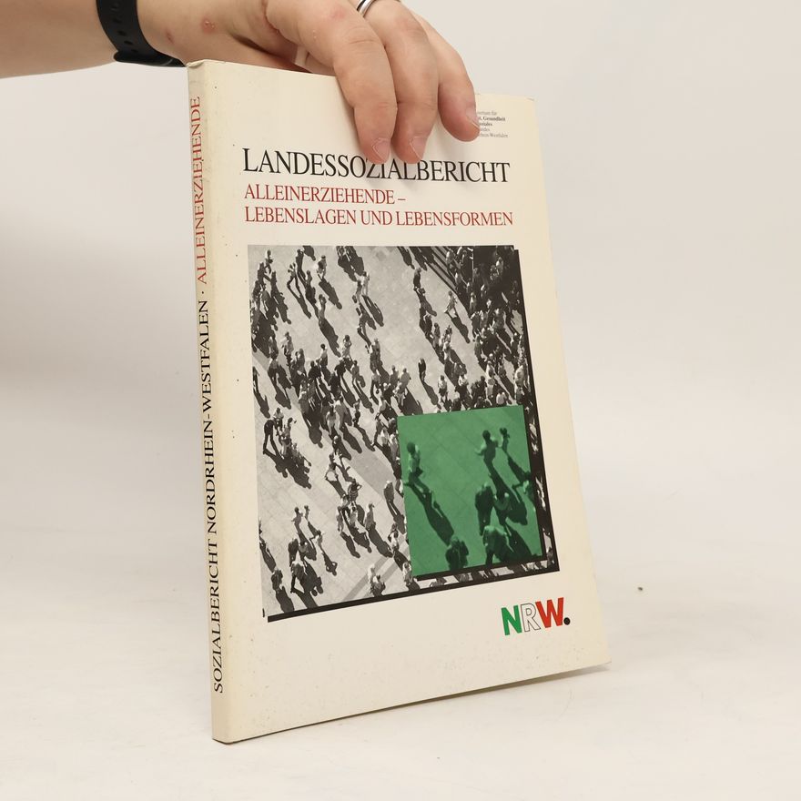 Various authors Landessozialbericht. Alleinerziehende, Lebenslagen und Lebensformen