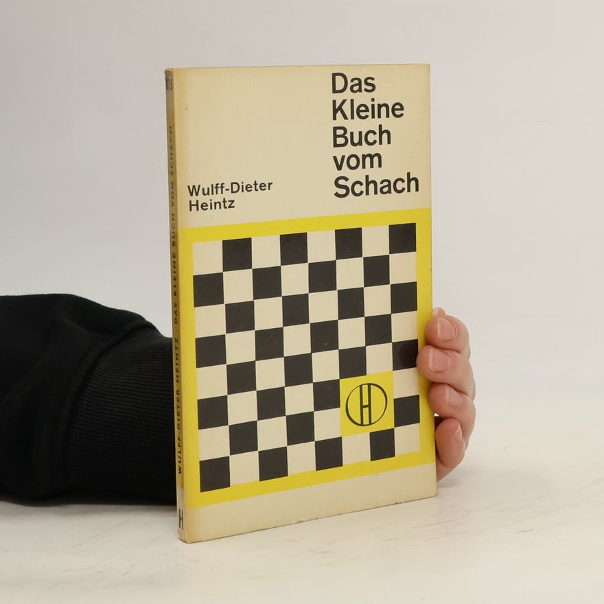 Wulff D. Heintz Das kleine Buch vom Schach