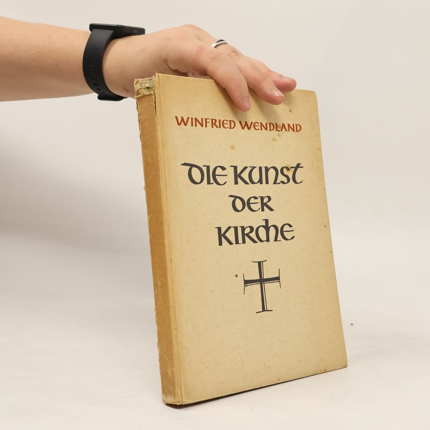 Winfried Wendland Die Kunst der Kirche