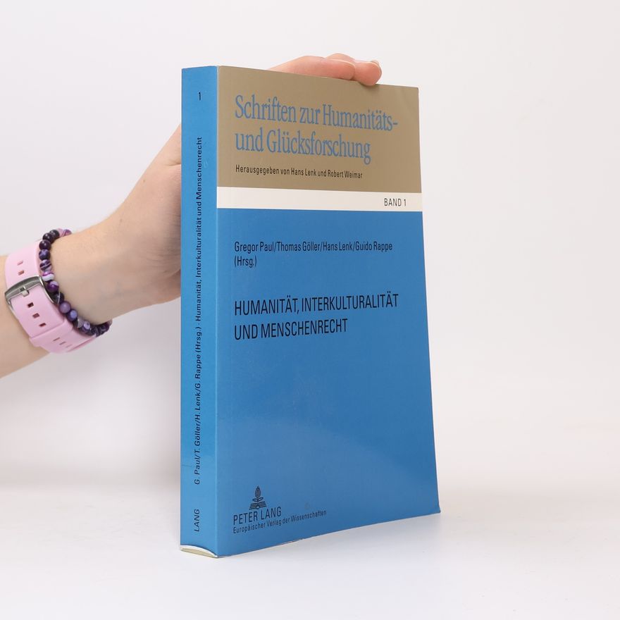 Gregor Paul Humanität, Interkulturalität und Menschenrecht