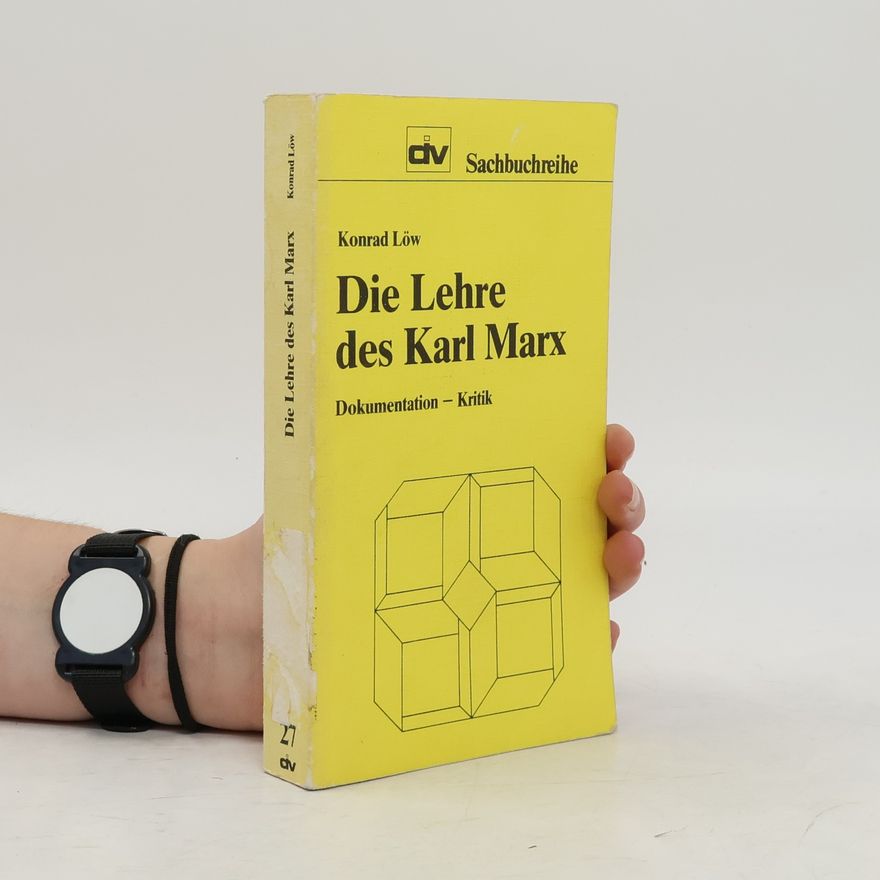 Konrad Löw Die Lehre des Karl Marx