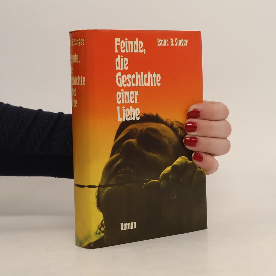 Isaac Bashevis Singer Feinde, die Geschichte einer Liebe