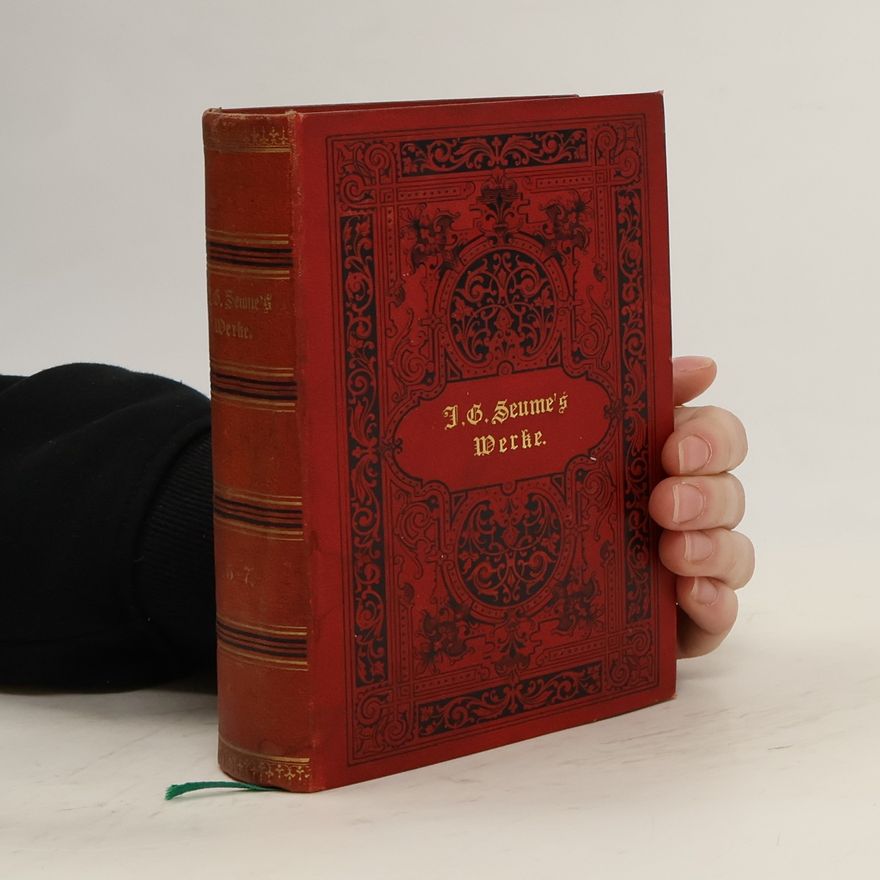 Johann Gottfried Seume Prosaische und poetische Werke. Fünfter Theil. Sämmtliche Gedichte