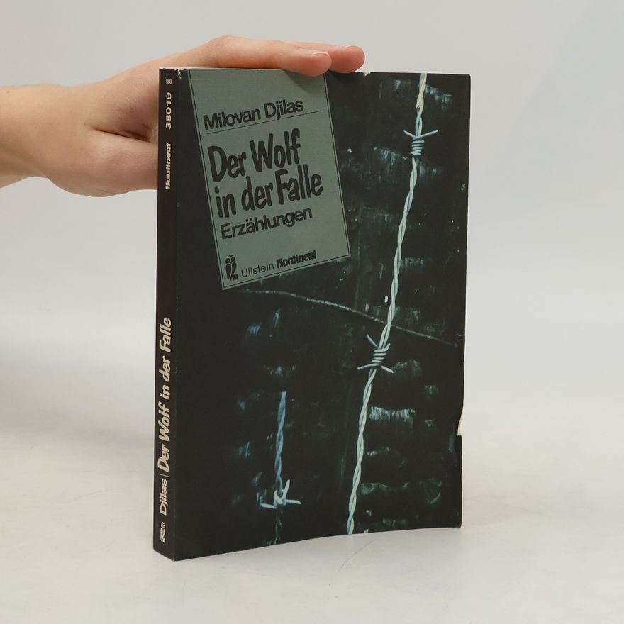 Milovan Djilas Der Wolf in der Falle