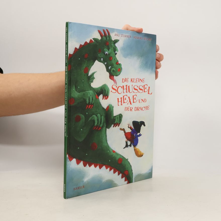 Anu Stohner Die kleine Schusselhexe und der Drache