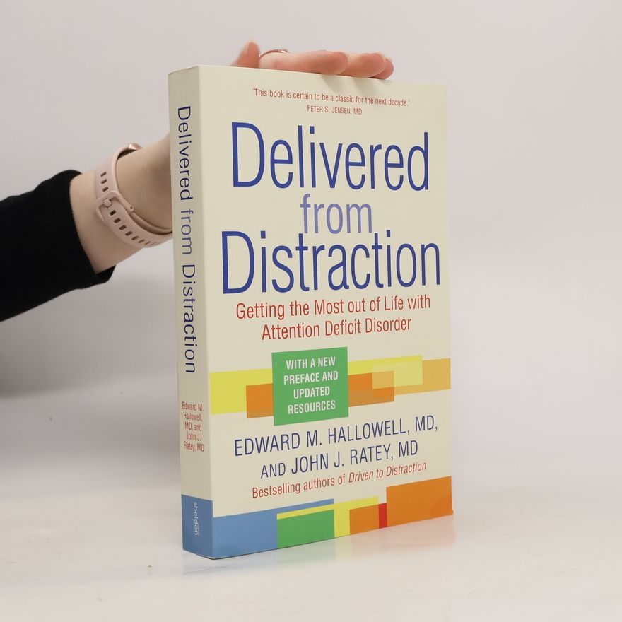 Edward Hallowell Delivered from Distraction