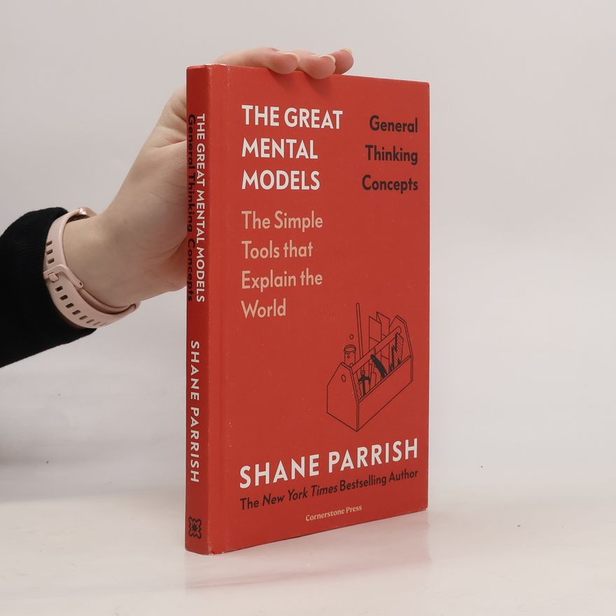 Shane Parrish The Great Mental Models