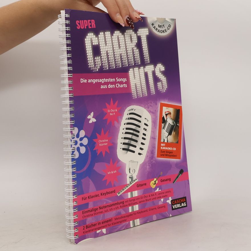 Autorenkollektiv Super Chart Hits. Die angesagtesten Songs aus den Charts