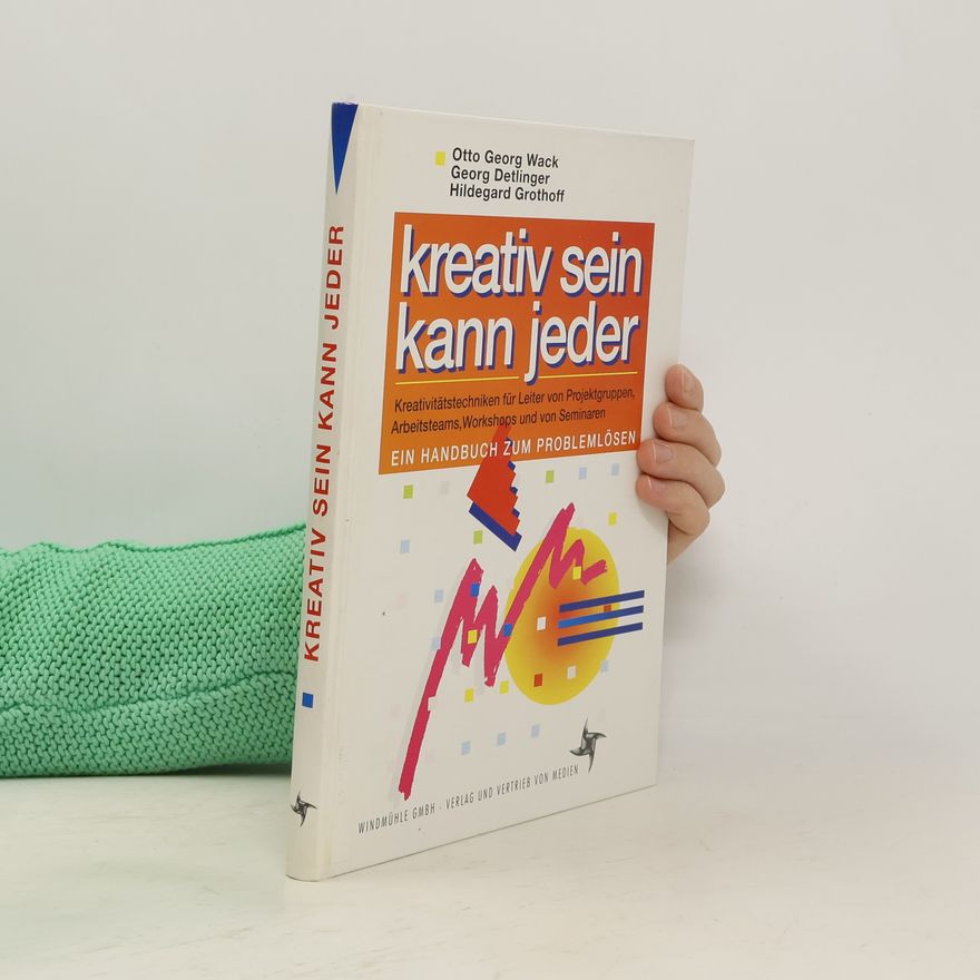 Otto Georg Wack Kreativ sein kann jeder