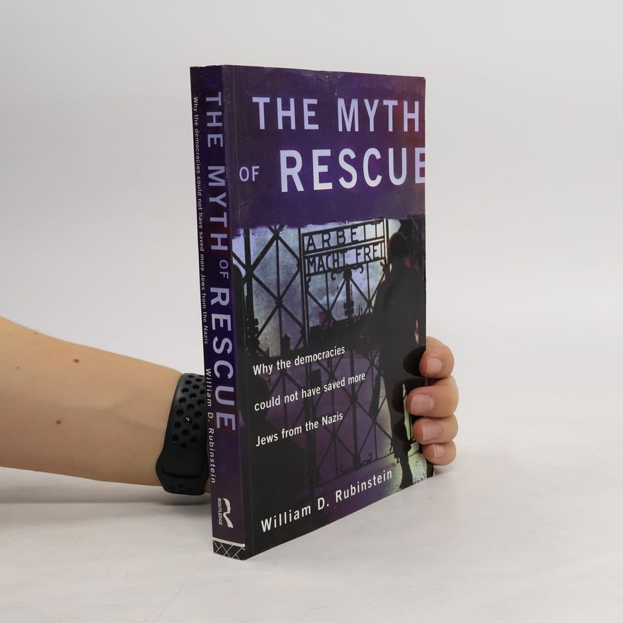 William D. Rubinstein The Myth of Rescue
