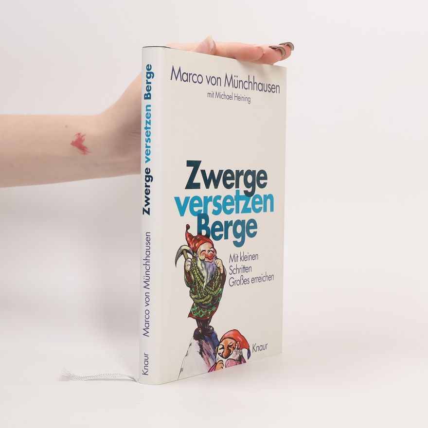 Marco von Münchhausen Zwerge versetzen Berge