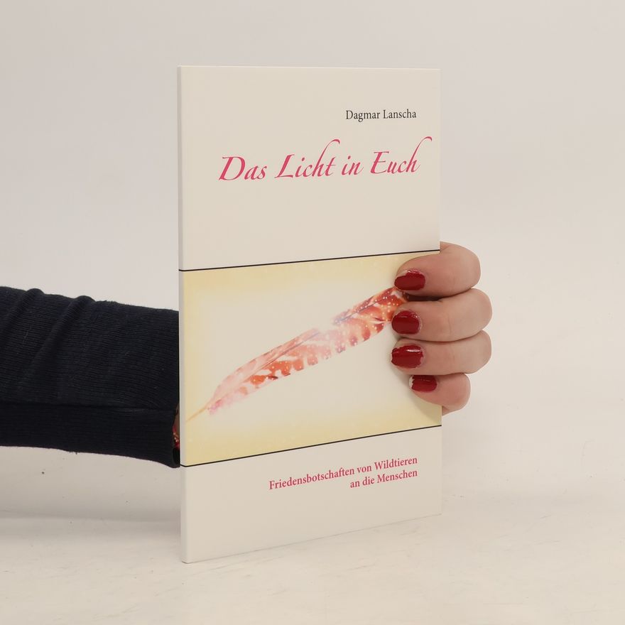 Dagmar Lanscha Das Licht in Euch