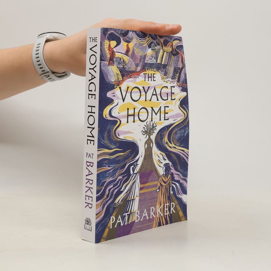 Pat Barker The Voyage Home
