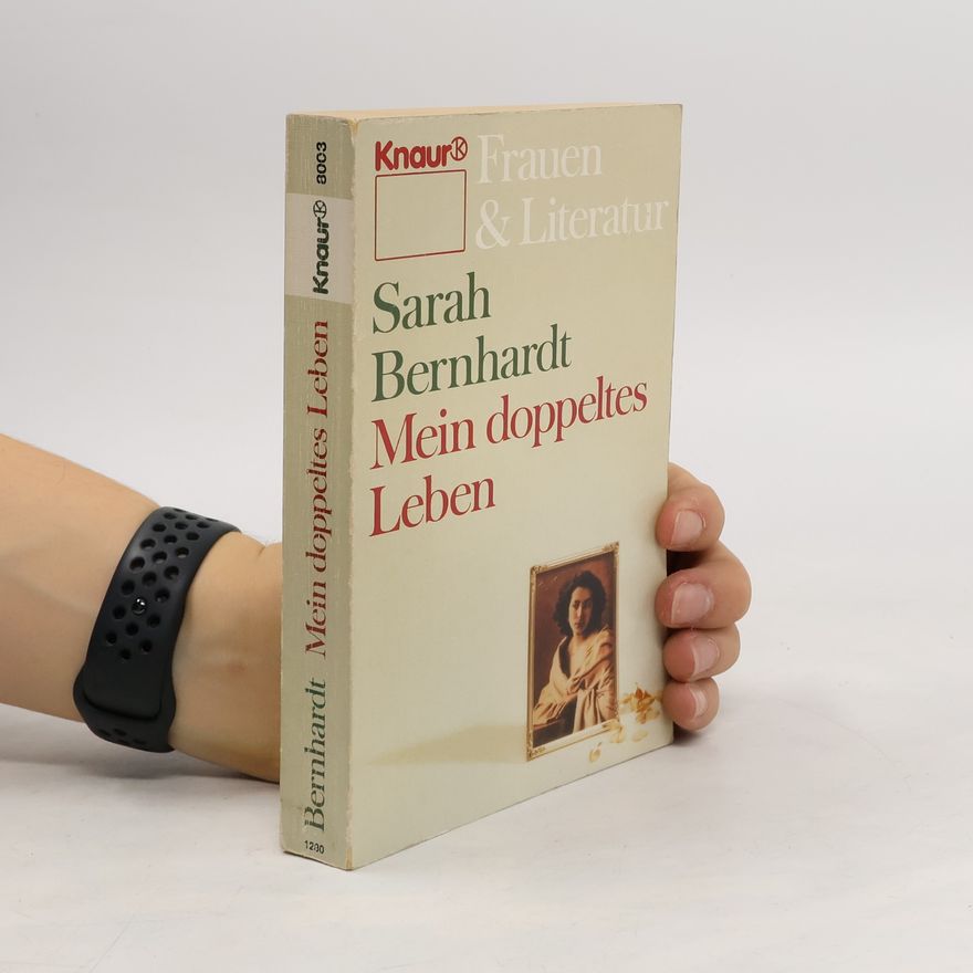 Sarah Bernhardt Mein doppeltes Leben