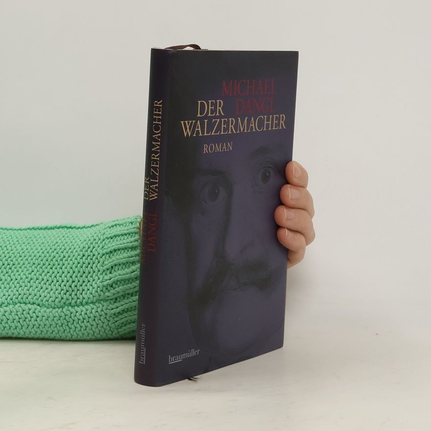 Michael Dangl Der Walzermacher