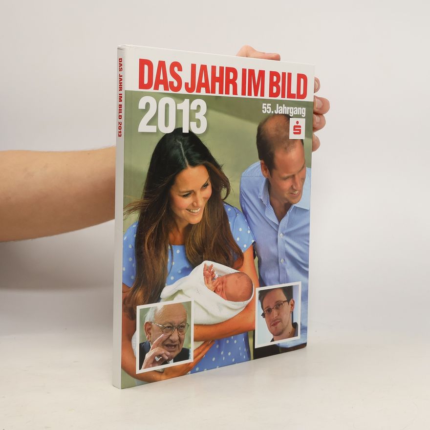 Autorenkollektiv Das Jahr im Bild 2013