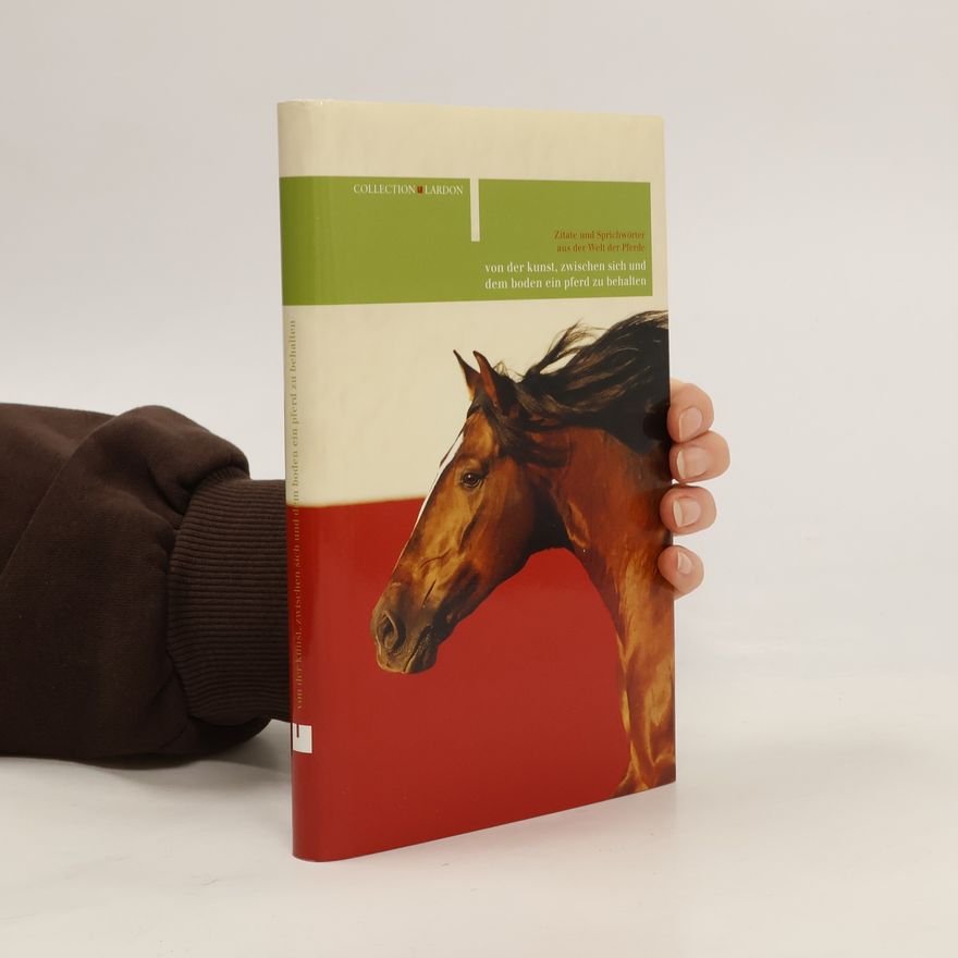 Various authors Von der Kunst, zwischen sich und dem Boden ein Pferd zu behalten