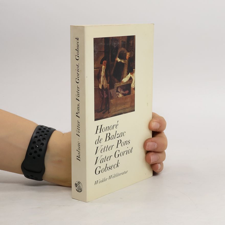 Honoré de Balzac Vetter Pons / Vater Goriot / Gobseck