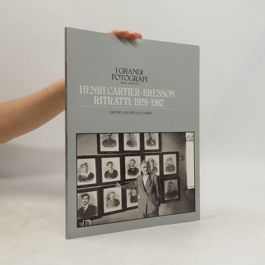 Henri Cartier-Bresson I Grandi Fotografi: Henri Cartier-Bresson Ritratti: 1928-1982