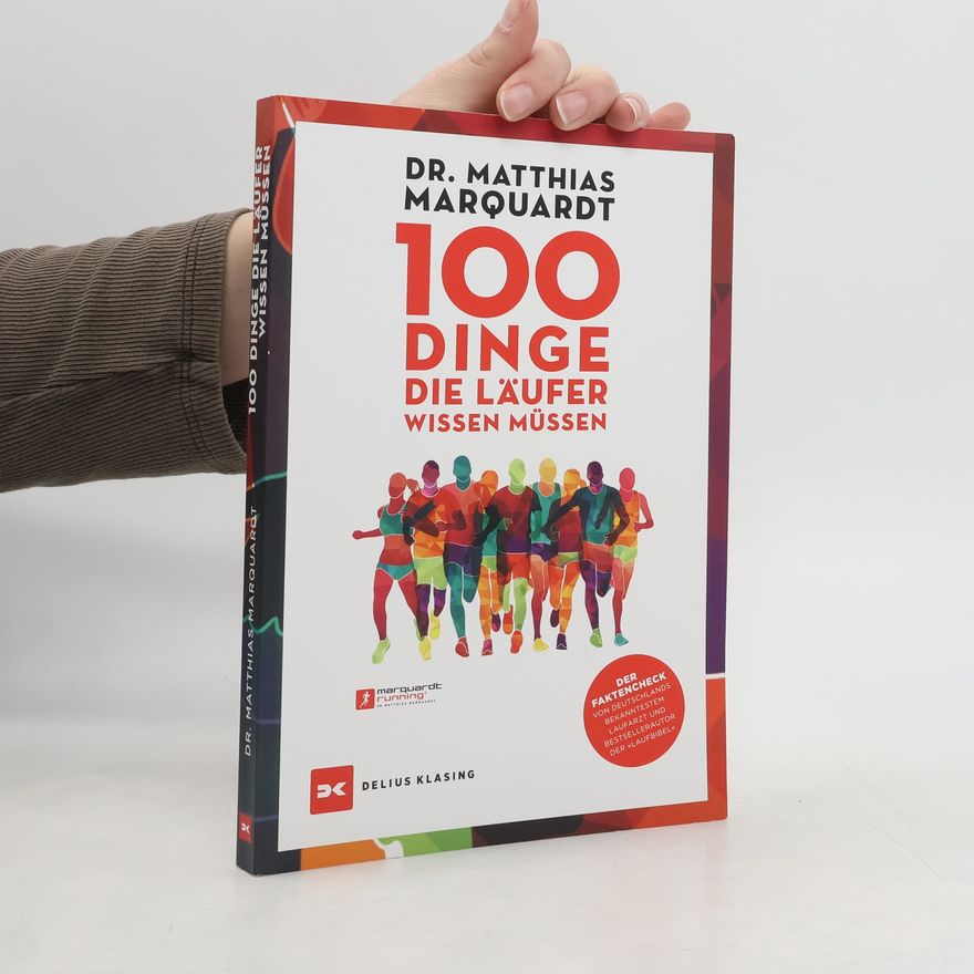 Matthias Marquardt 100 Dinge, die Läufer wissen müssen