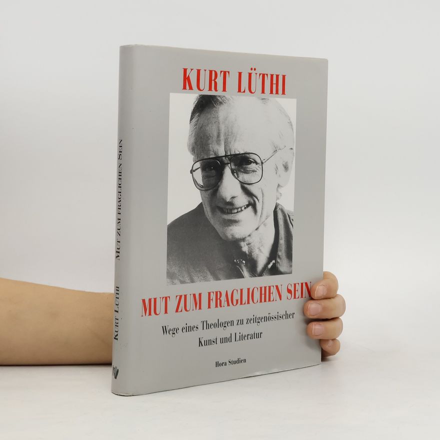 Kurt Lüthi Mut zum fraglichen Sein