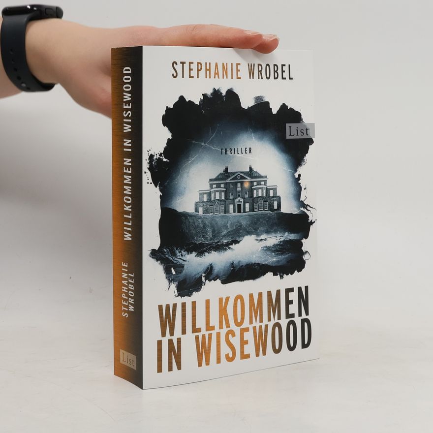Stephanie Wrobel Willkommen in Wisewood