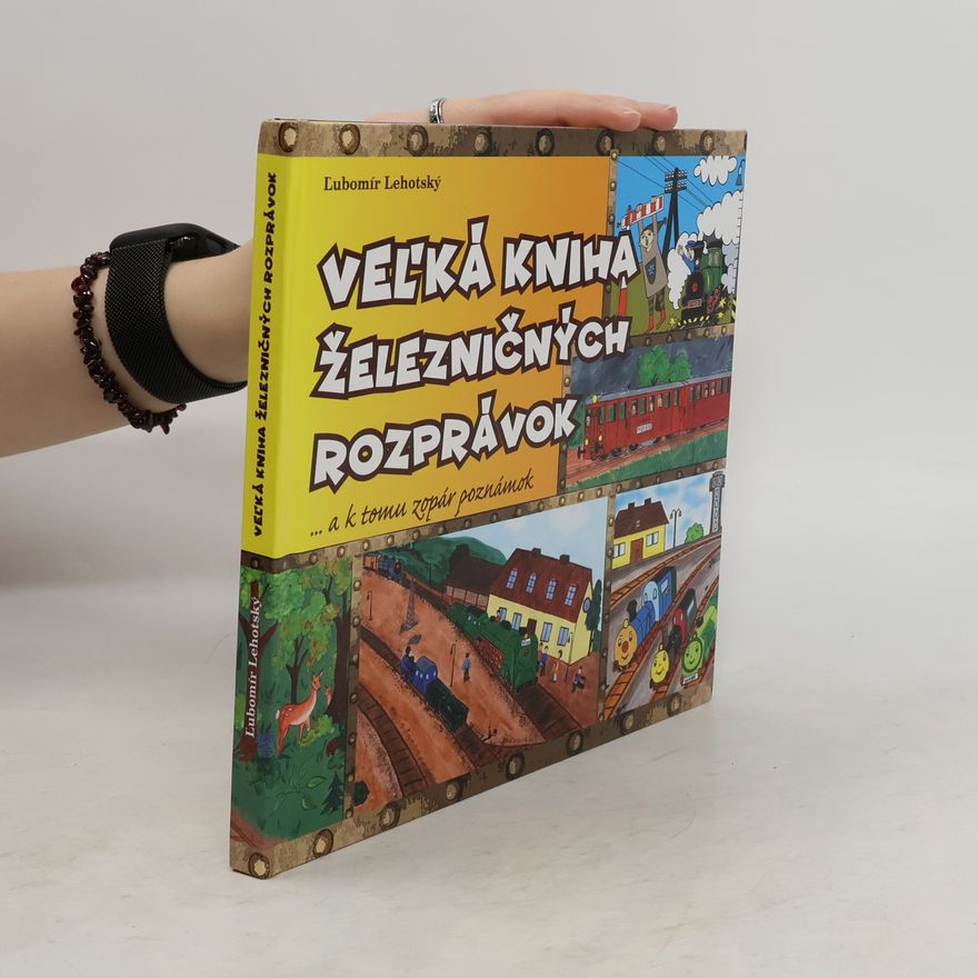 Ľubomír Lehotský Veľká kniha železničných rozprávok