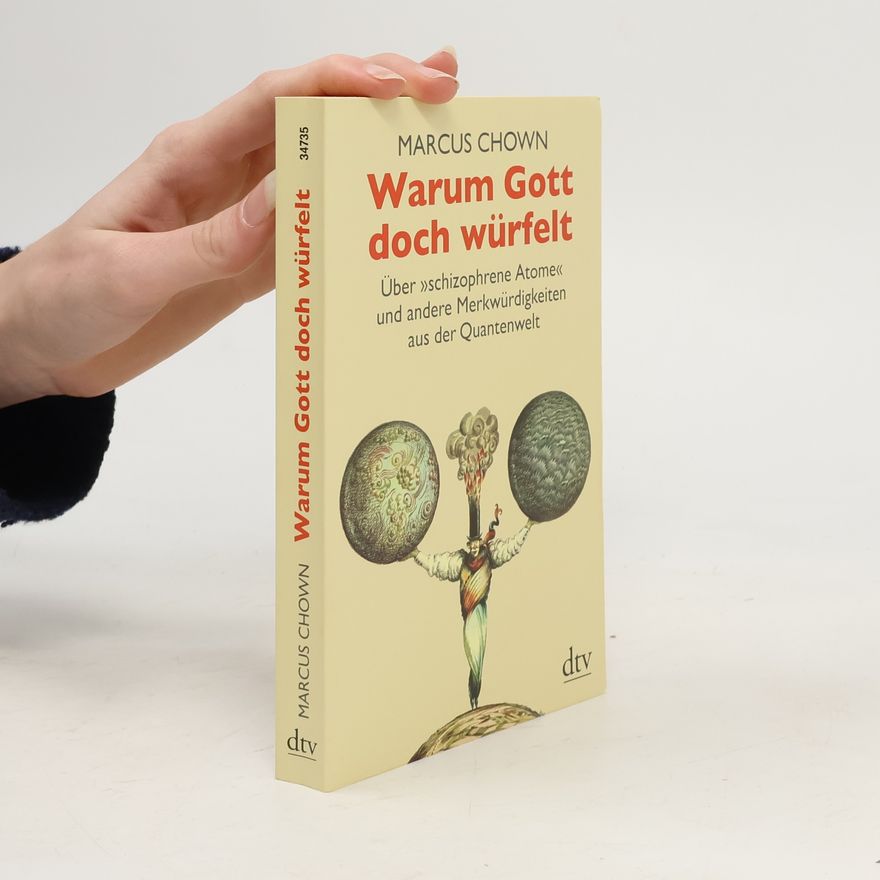 Marcus Chown Warum Gott doch würfelt