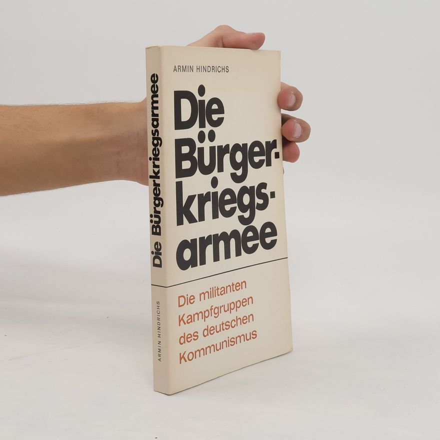 Armin Hindrichs Die Burgerkriegsarmee