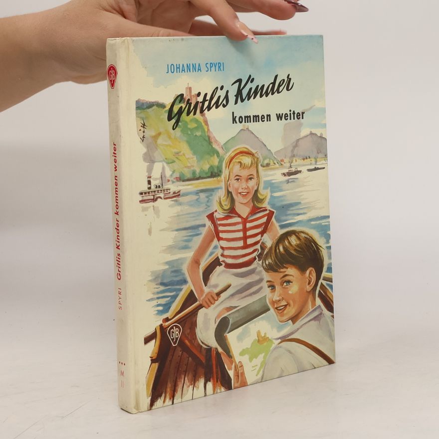 Johanna Spyri Gritlis Kinder kommen weiter