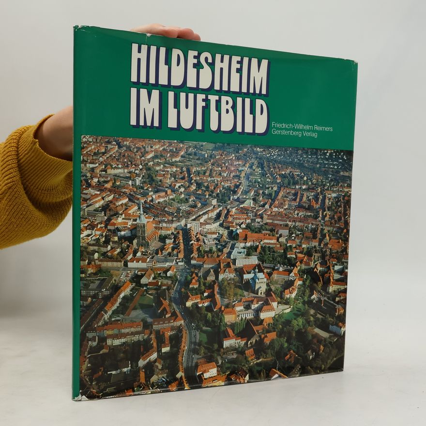Friedrich-Wilhelm Reimers Hildesheim im Luftbild