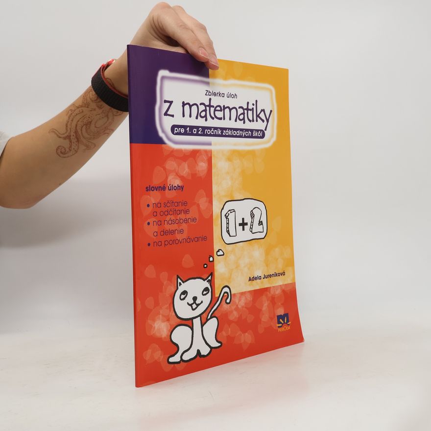 Jureníková, Adela Zbierka úloh z matematiky pre 1.a 2. ročník základných škôl