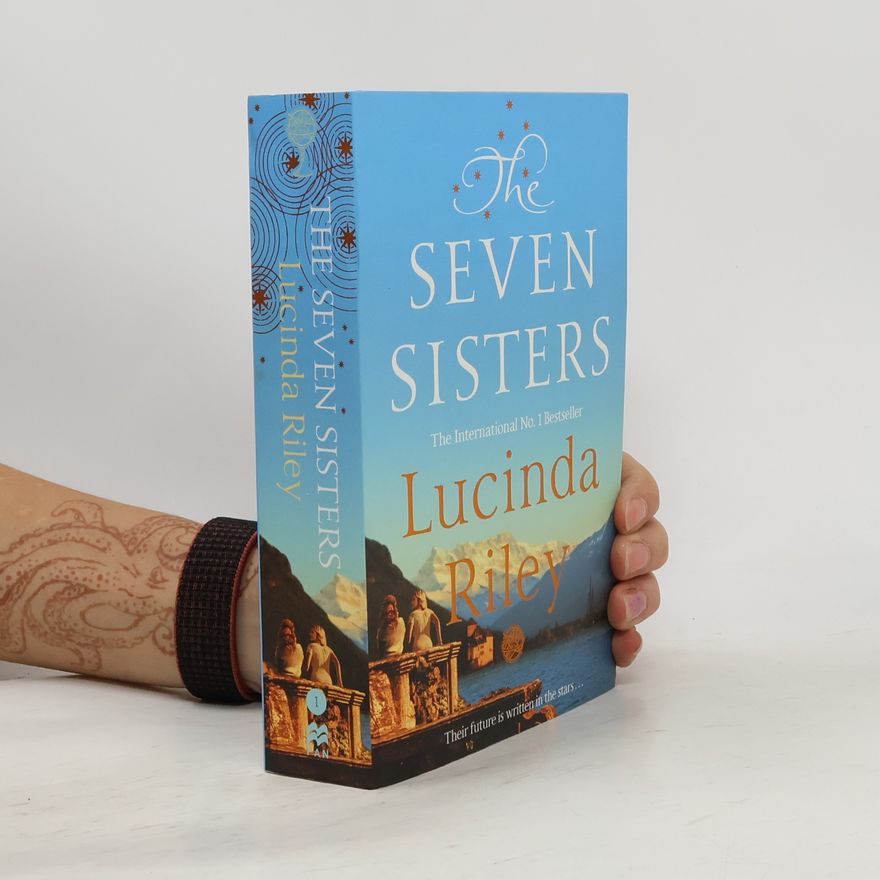Lucinda Riley The seven sisters : Maia's story