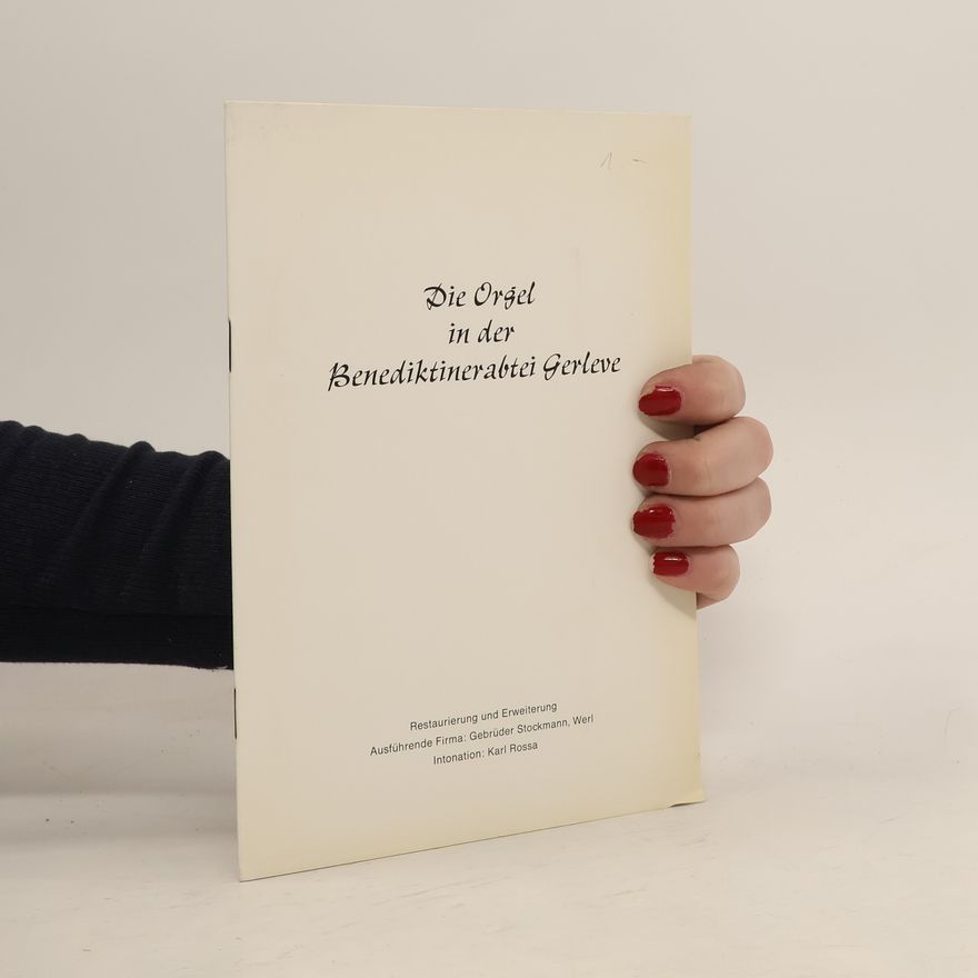 Karl Rossa Die Orgel in der Benediktinerabtei Gerleve