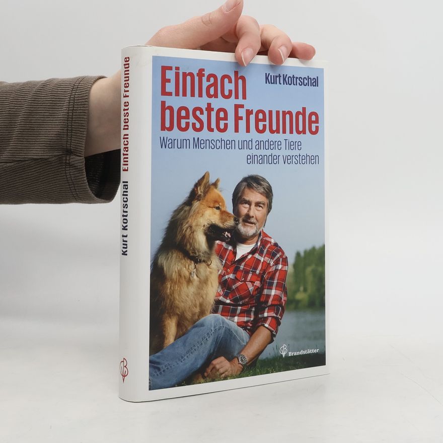 Kurt Kotrschal Einfach beste Freunde