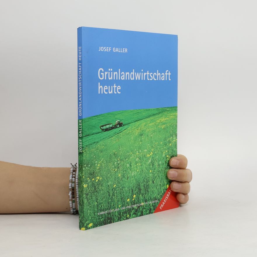 Josef Galler Grünlandwirtschaft heute