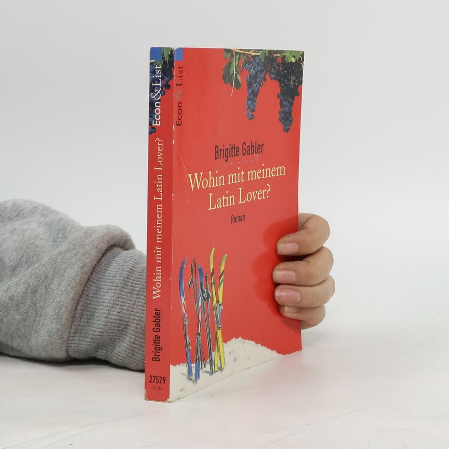 Brigitte Gabler Wohin mit meinem Latin Lover?