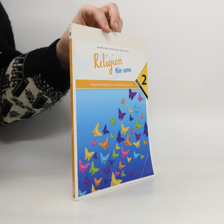 Autorenkollektiv Religion für uns. Katholische Religion für die MS/AHS-Unterstufe 2