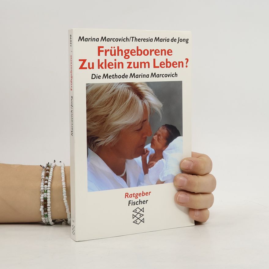 Marina Marcovich Frühgeborene - zu klein zum Leben?