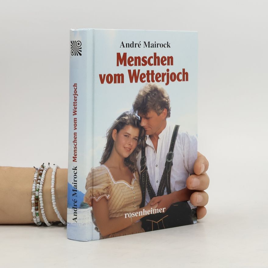 André Mairock Menschen vom Wetterjoch