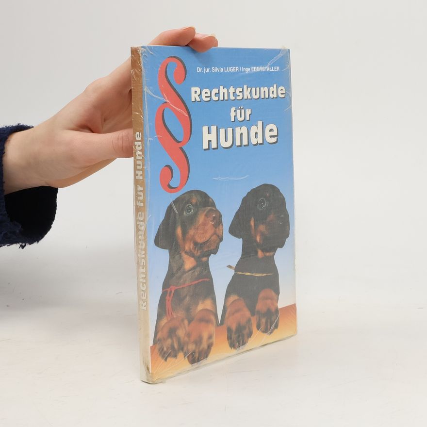 Silvia Luger-Linke Rechtskunde für Hunde