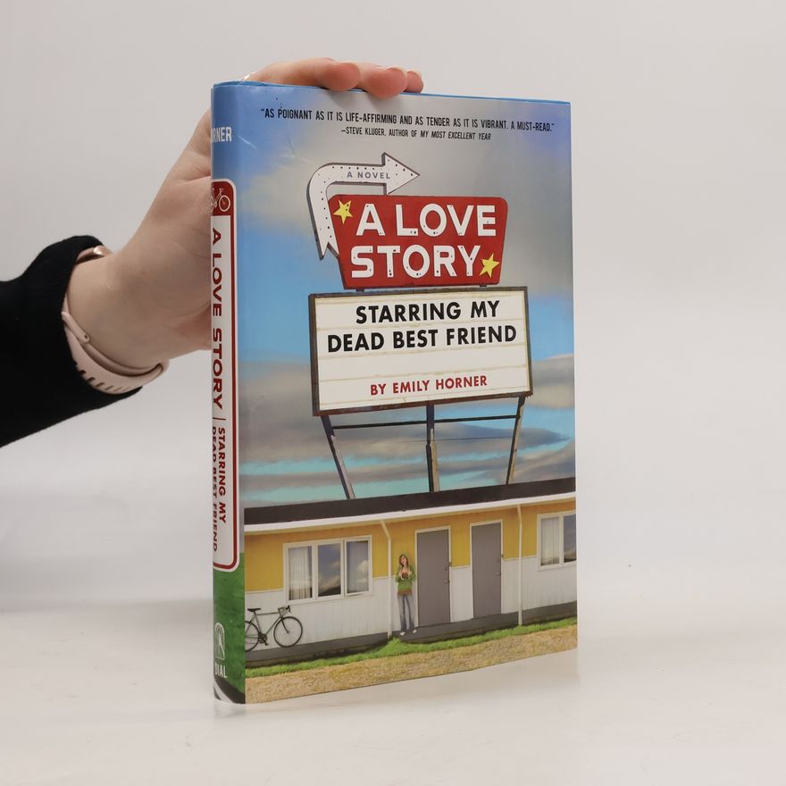 Emily Horner A Love Story Starring My Dead Best Friend